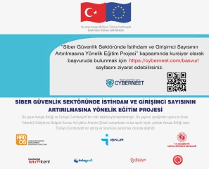 Siber Güvenlik Sektöründe İstihdam ve Girişimci Sayısının Artırılmasına Yönelik Eğitim Projesi Açılış Toplantısı