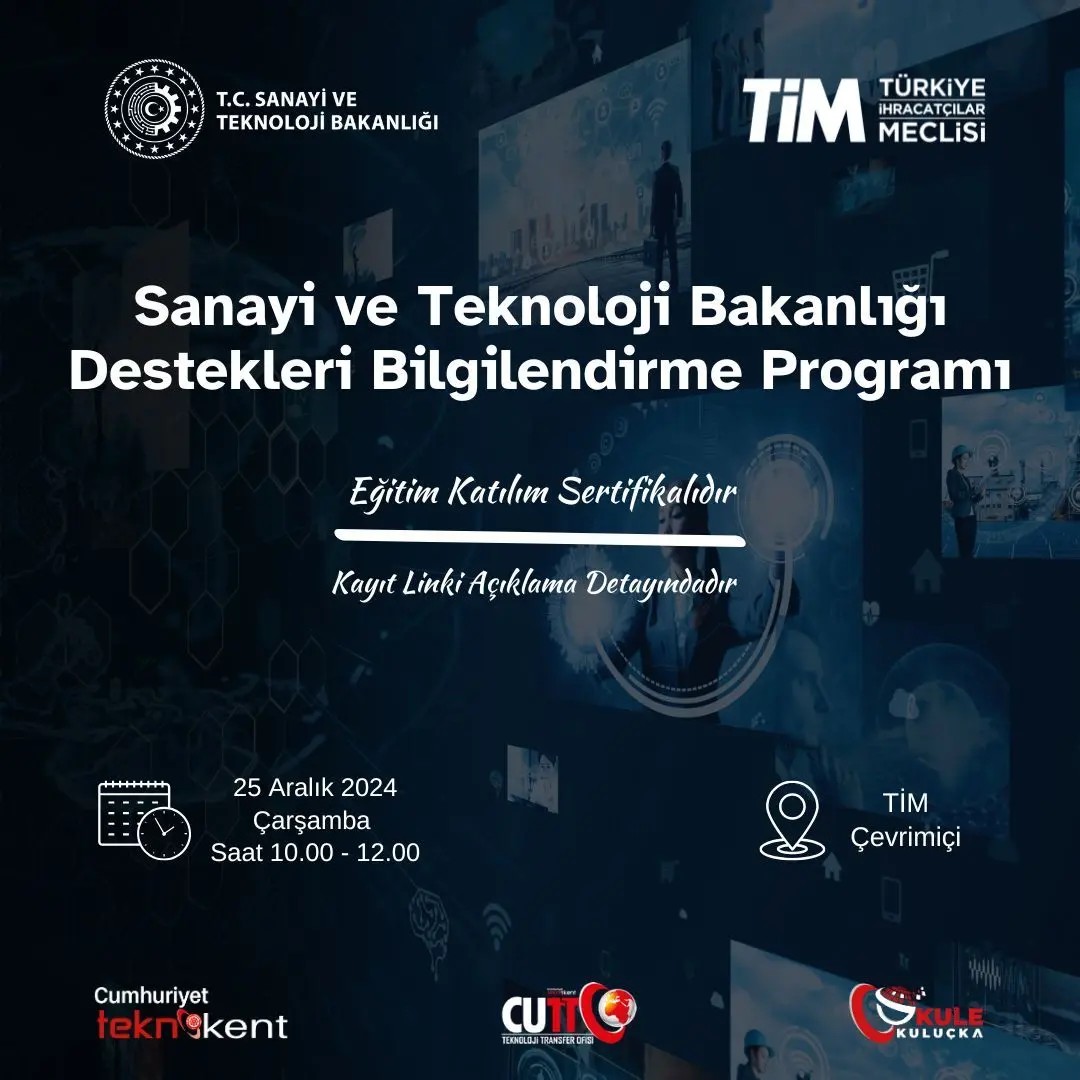 Sanayi ve Teknoloji Bakanlığı Destekleri Bilgilendirme Programı